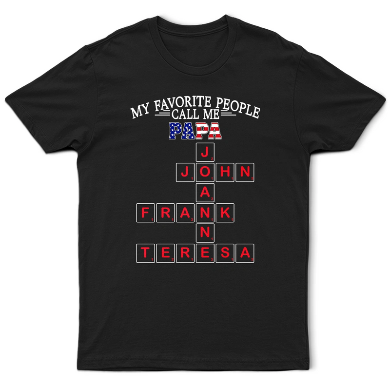 Gift For Father,Gift For Grandpa,Gift For Men,America 250th,Happy,Independence Day - Crossword Stars And Stripes My Favorite People Call Me Papa - Personalized T Shirt