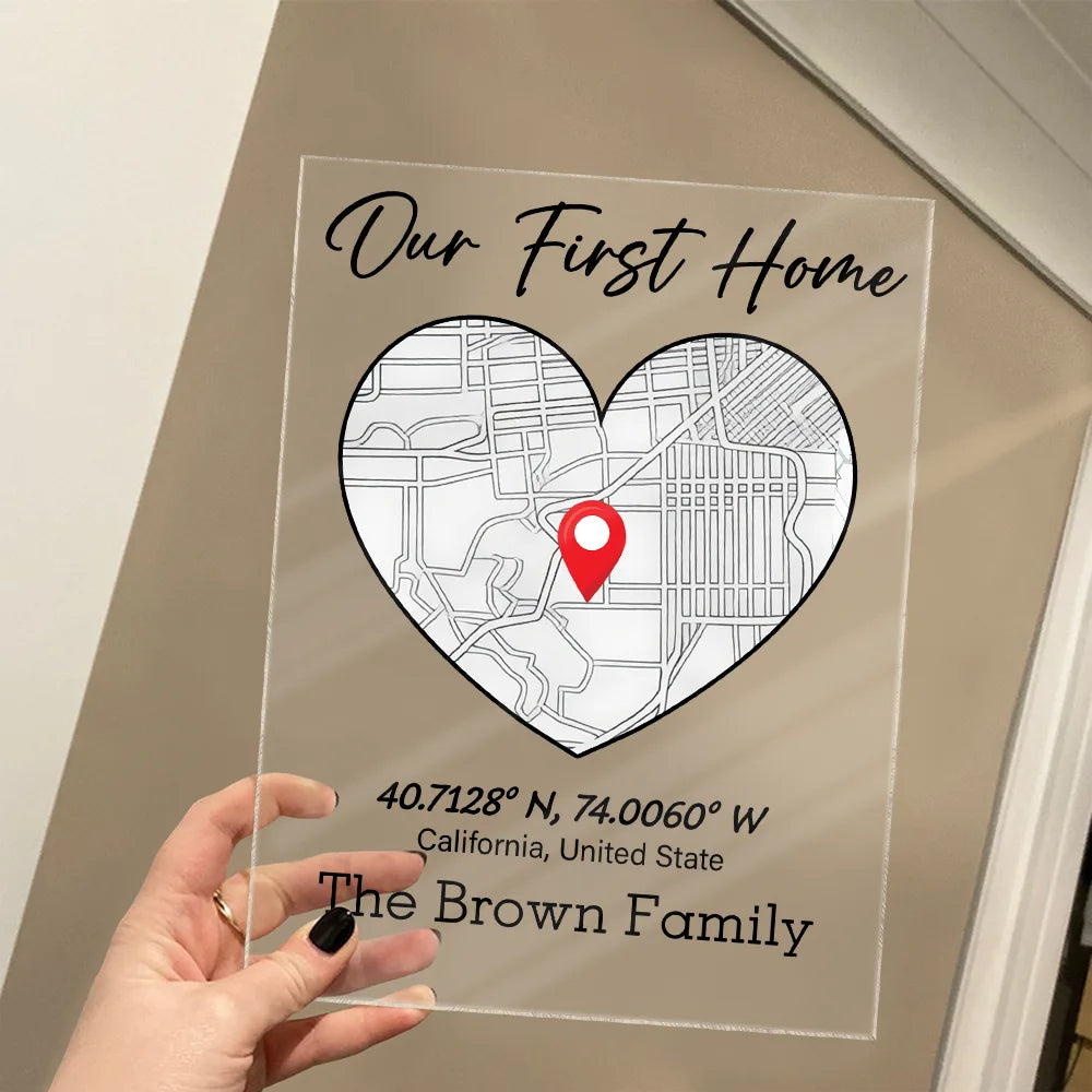 Family,Gift For Father,Gift For Mother,Gift For Son,Gift For Daughter,Love,Gift For Grandma,Gift For Grandpa - Location Map Location Coordinates Our First Home - Personalized Vertical Rectangle Acrylic Plaque