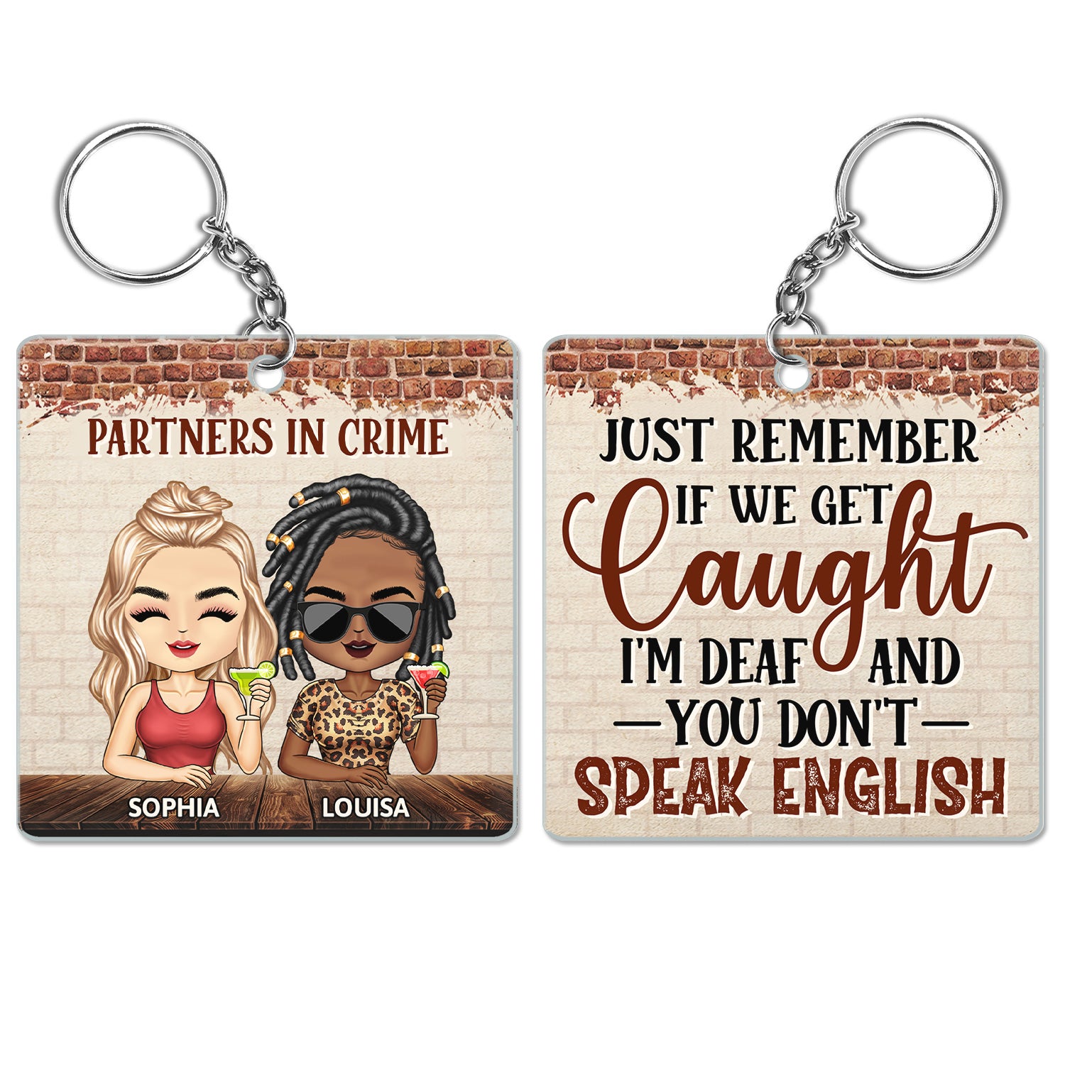 Partners In Crime Just Remember If We Get Caught Friendship Best Friends - Bestie BFF Gift - Personalized Custom Acrylic Keychain