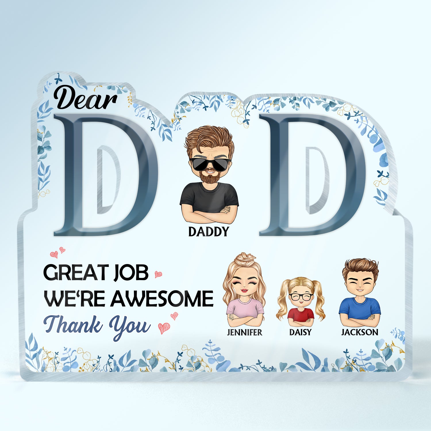 Dear Dad Great Job We're Awesome - Birthday Gift For Father, Grandpa, Family - Personalized Custom Shaped Acrylic Plaque