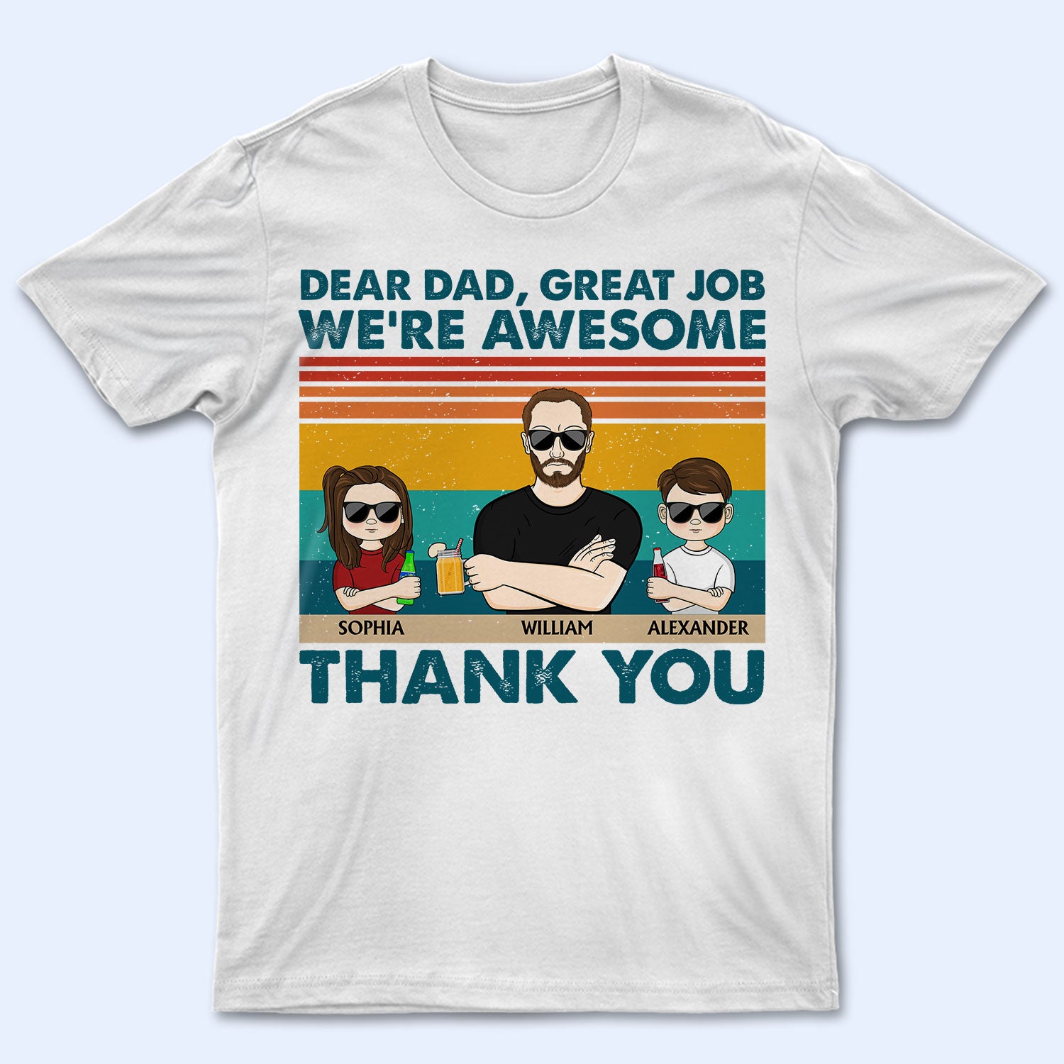 Dear Dad Great Job We're Awesome Thank You Light - Funny, Birthday Gift For Father, Husband - Personalized Custom T Shirt