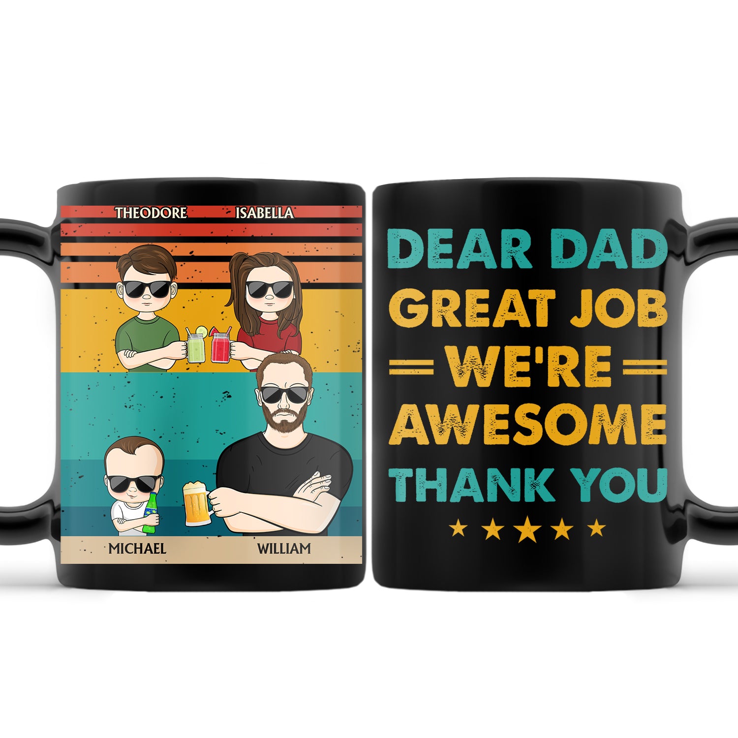 Dear Dad Great Job We're Awesome Thank You - Funny, Birthday Gift For Father, Husband - Personalized Custom Black Mug