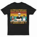 Voici à quoi ressemble un grand-père vraiment cool Grands-parents Petits-enfants - Drôle, anniversaire, cadeau de famille pour grand-père, grand-père - T-shirt personnalisé personnalisé