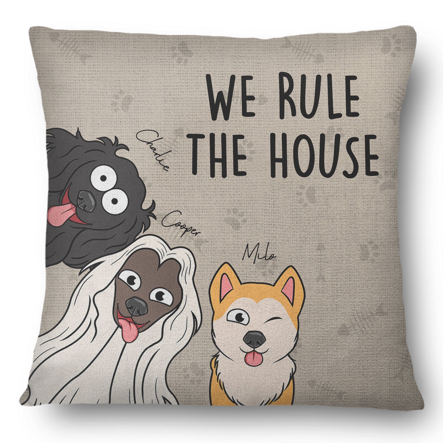 We Rule The House Funny Dog Version - Home Decor, Birthday, Funny, Housewarming Gift For Dog Lovers - Personalized Pillow