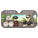Life Is Better With My Pets - Gift For Pet Lovers - Personalized Auto Sunshade