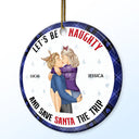 Let's Be Naughty - Anniversary, Christmas Gift For Couples, Family - Personalized Circle Ceramic Ornament