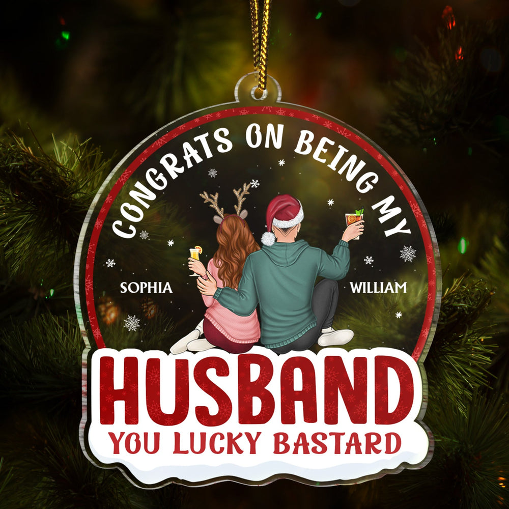 Congrats On Being My Husband Backside - Anniversary, Christmas Gift For Couples, Husband, Wife - Personalized Custom Shaped Acrylic Ornament