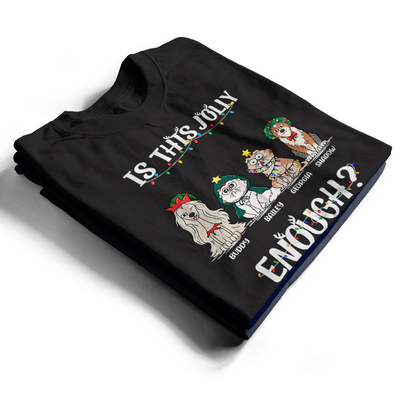 Is This Jolly Enough - Funny, Christmas Gift For Cat Lover, Dog Lover, Pet Owner - Personalized Sweatshirt