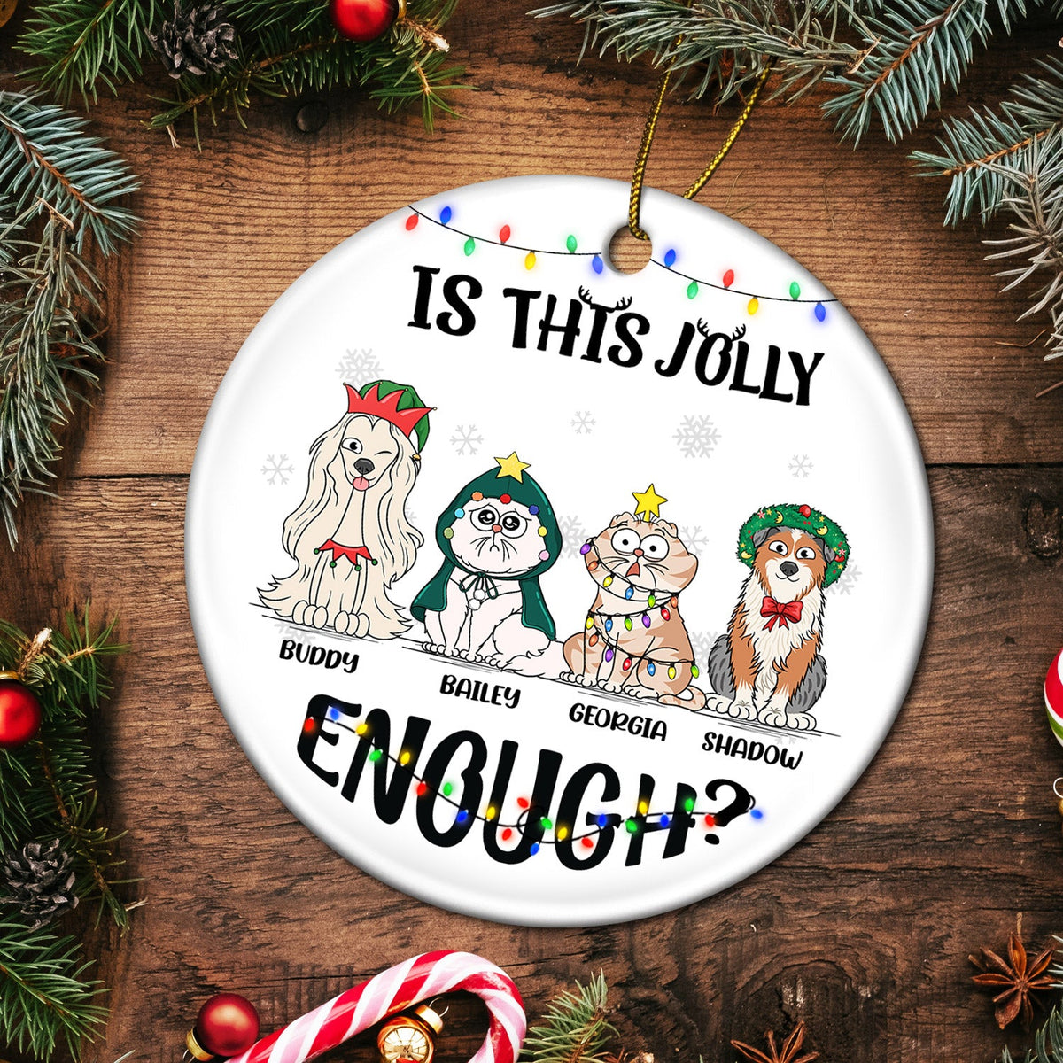Is This Jolly Enough - Funny, Christmas Gift For Cat Lover, Dog Lover, Pet Owner - Personalized Circle Ceramic Ornament