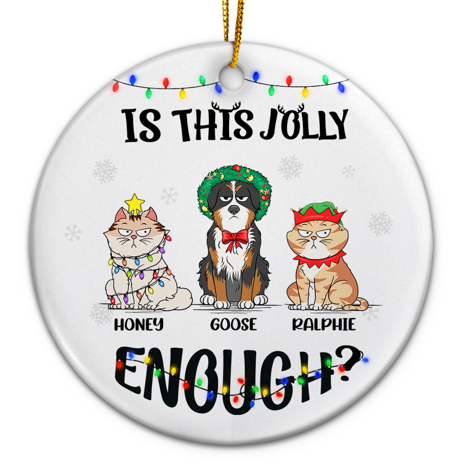 Is This Jolly Enough - Funny, Christmas Gift For Cat Lover, Dog Lover, Pet Owner - Personalized Circle Ceramic Ornament