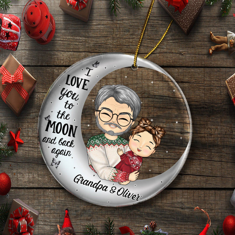 I Love You To The Moon And Back Grandpa Dad - Christmas Gift For Grandfather, Father, Grandkids - Personalized Circle Acrylic Ornament