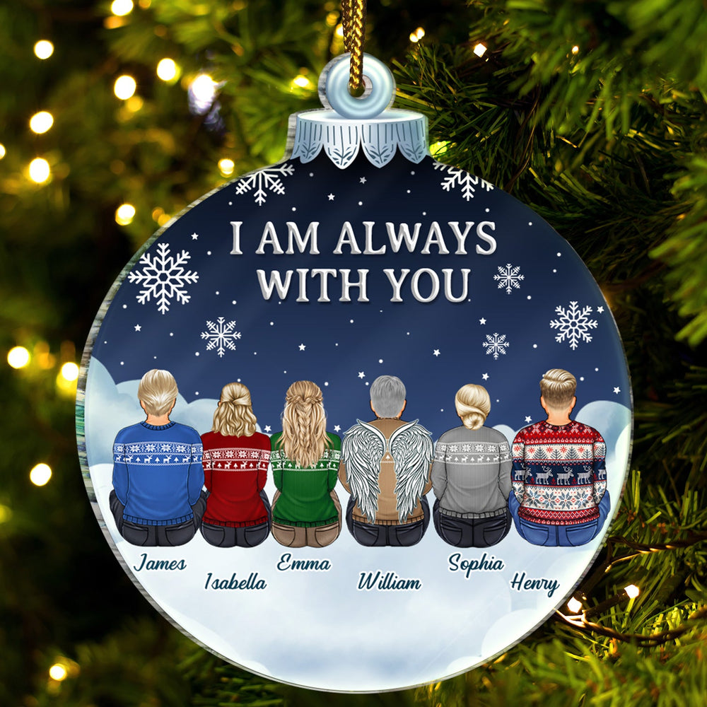 I Am Always With You - Christmas Memorial Gift For Family - Personalized Custom Shaped Acrylic Ornament