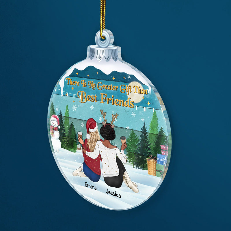 There Is No Greater Gift Than Friendship - Christmas Memorial Gift For Best Friends, Besties, Sisters - Personalized Custom Shaped Acrylic Ornament