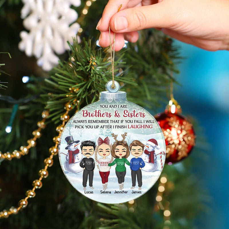 Toi et moi sommes sœurs, souviens-toi toujours de ça si tu tombes - Cadeau de Noël pour frères, frères et sœurs, meilleurs amis, meilleures amies - Ornement acrylique personnalisé en forme personnalisée