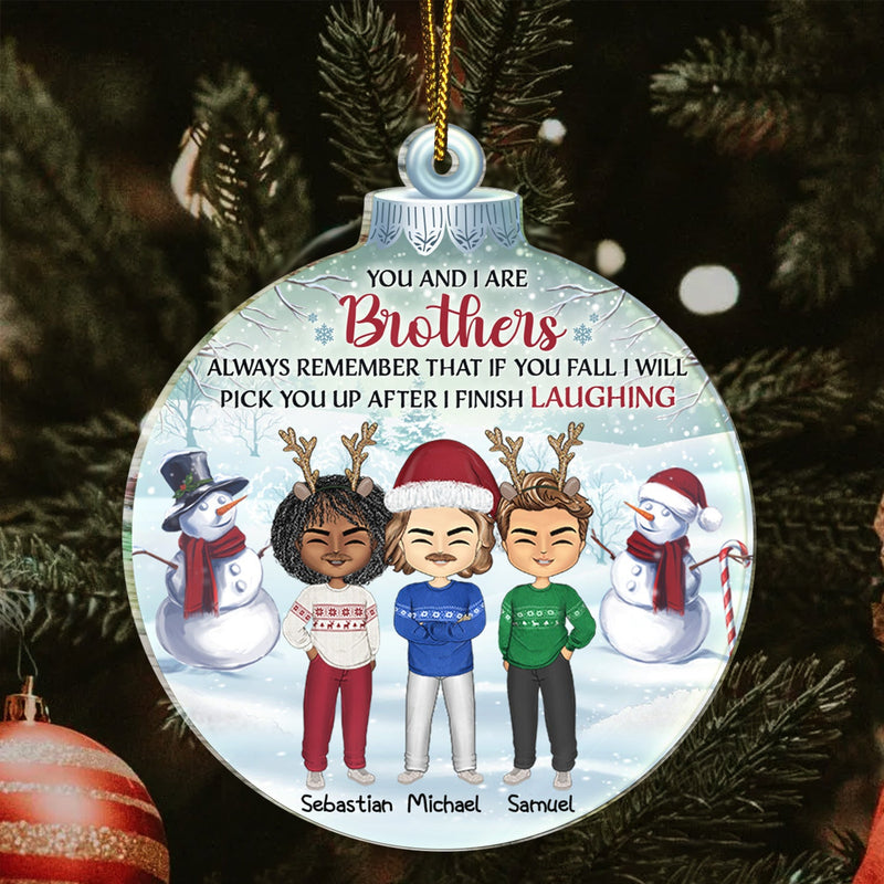 Toi et moi sommes sœurs, souviens-toi toujours de ça si tu tombes - Cadeau de Noël pour frères, frères et sœurs, meilleurs amis, meilleures amies - Ornement acrylique personnalisé en forme personnalisée