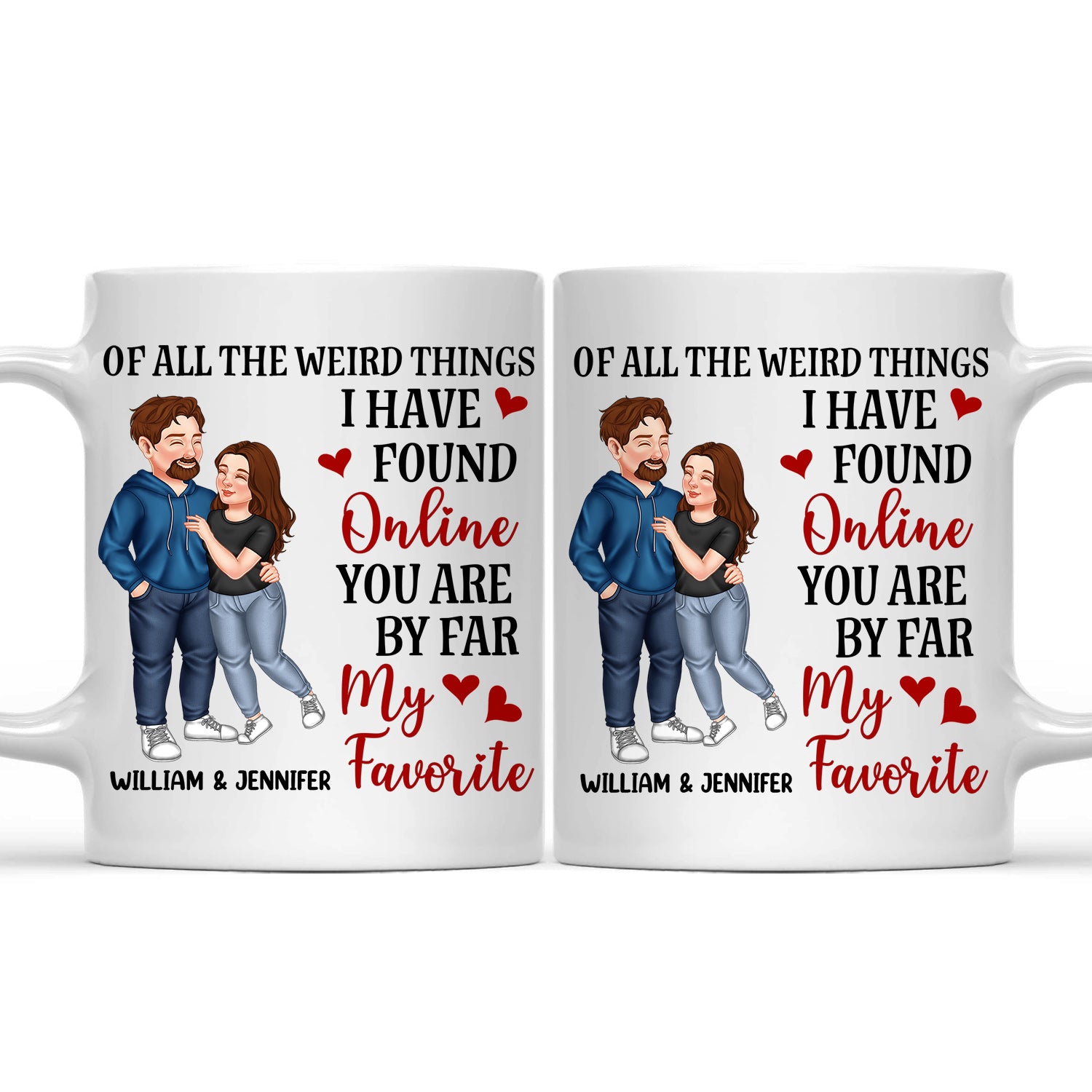 Of All The Weird Things Arm In Arm - Loving, Anniversary Gift For Couples, Husband, Wife - Personalized Mug