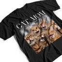 Custom Photo Funny Your Pets - Gift For Dog Mom, Cat Mom, Dog Dad, Cat Dad - Personalized T Shirt