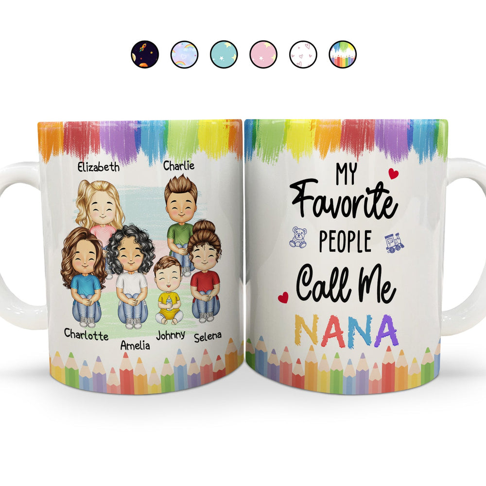 My Favorite People Call Me Mommy Nana Daddy - Birthday, Loving Gift For Mother, Father, Grandma, Grandpa - Personalized White Edge-to-Edge Mug