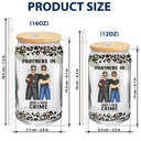 Partners In Crime If We Get Caught - Gift For Besties - Personalized Clear Glass Can