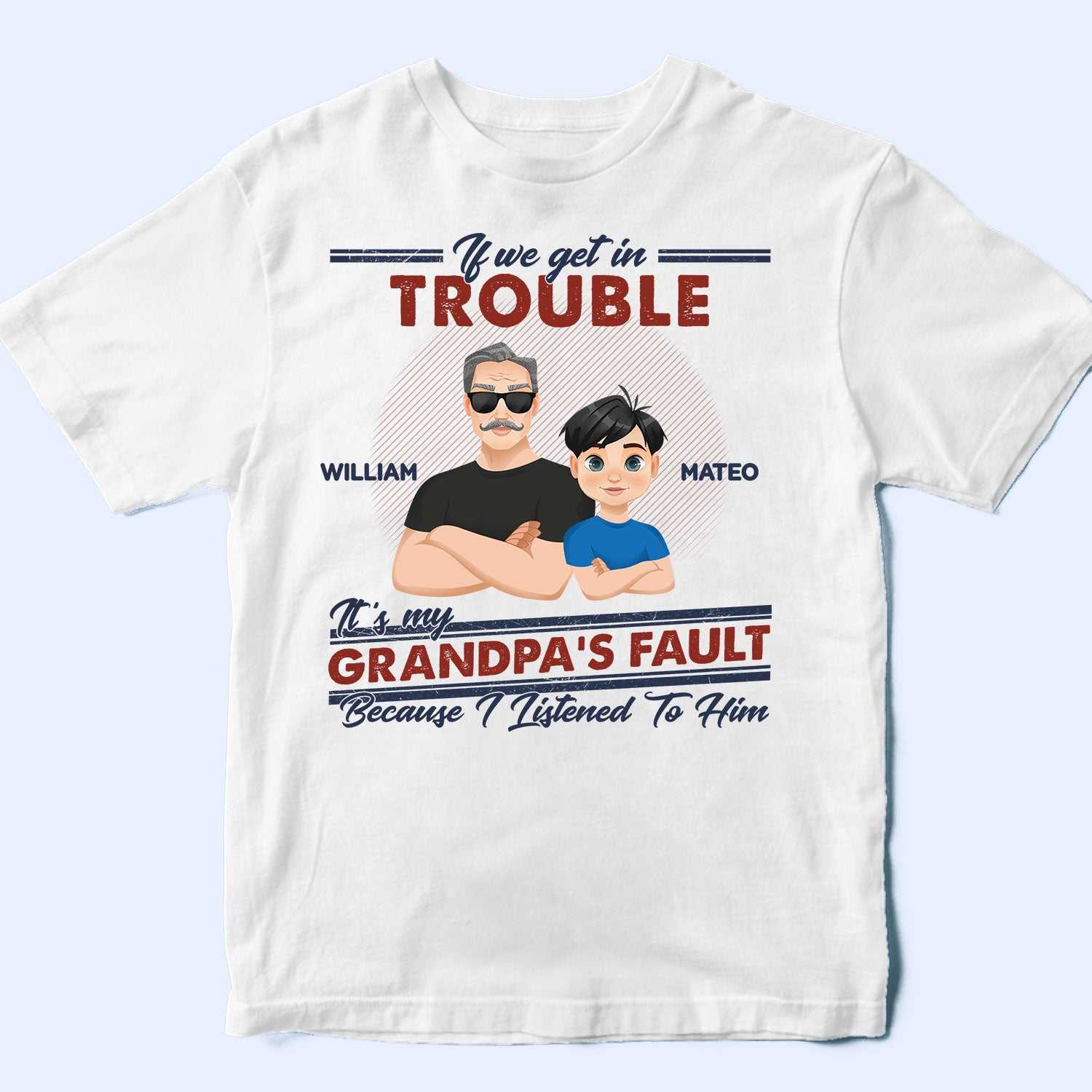 If We Get In Trouble - Gift For Grandpa, Grandma & Grandkids - Personalized T Shirt