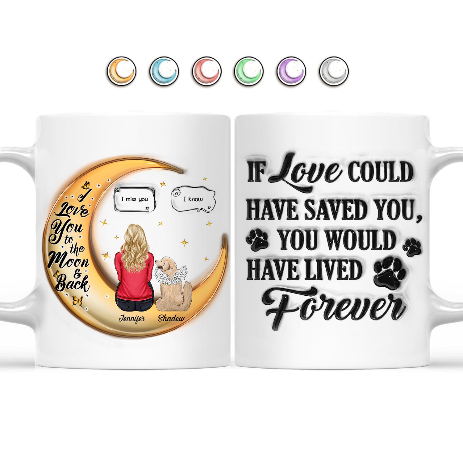 I Love You To The Moon And Back - Memorial Gift For Pet Lovers, Dog Mom, Dog Dad, Cat Mom, Cat Dad - 3D Inflated Effect Printed Mug, Personalized Mug