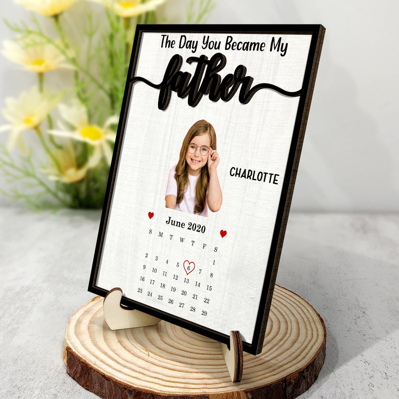 Custom Photo Calendar The Day You Became Our Dad Mom - Personalized 2-Layered Wooden Plaque With Stand