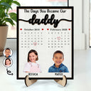 Custom Photo Calendar The Day You Became Our Dad Mom - Personalized 2-Layered Wooden Plaque With Stand