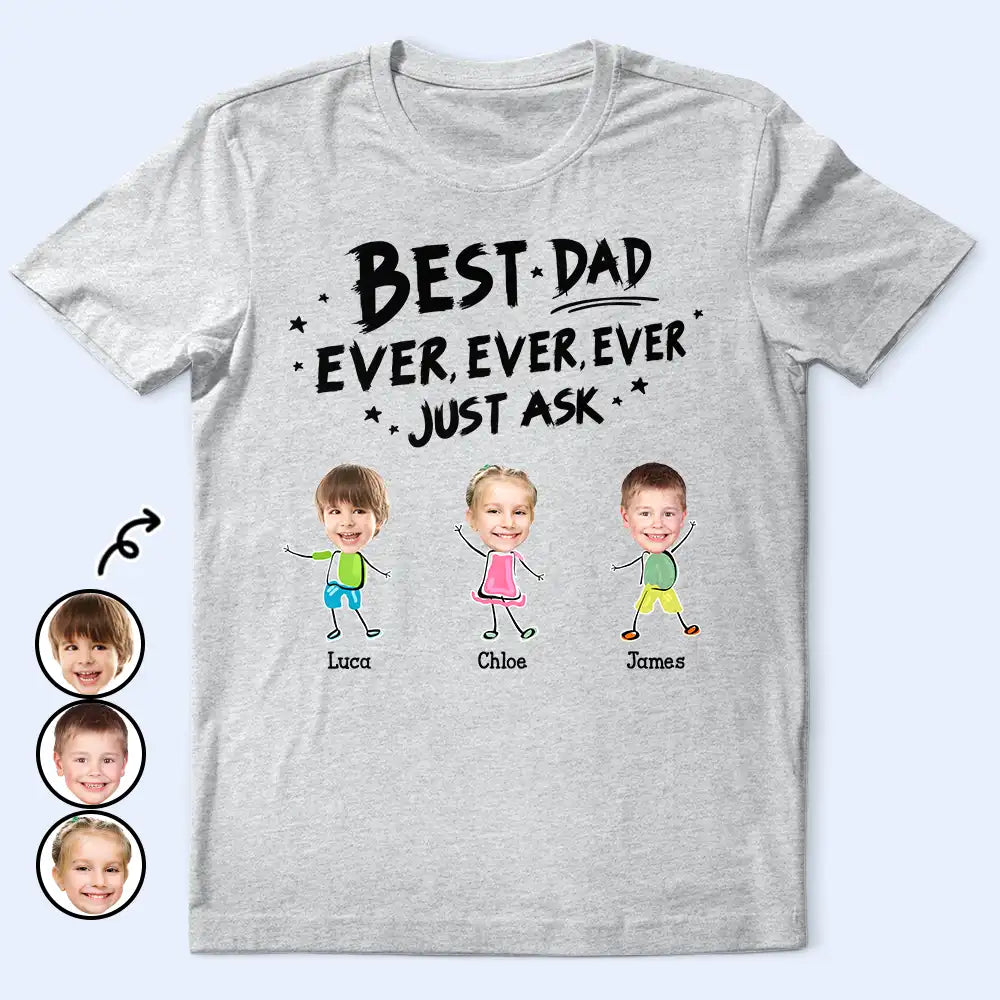 Photo personnalisée Meilleur papa Grand-père de tous les temps Jamais Jamais Jamais Demandez simplement - T-shirt personnalisé