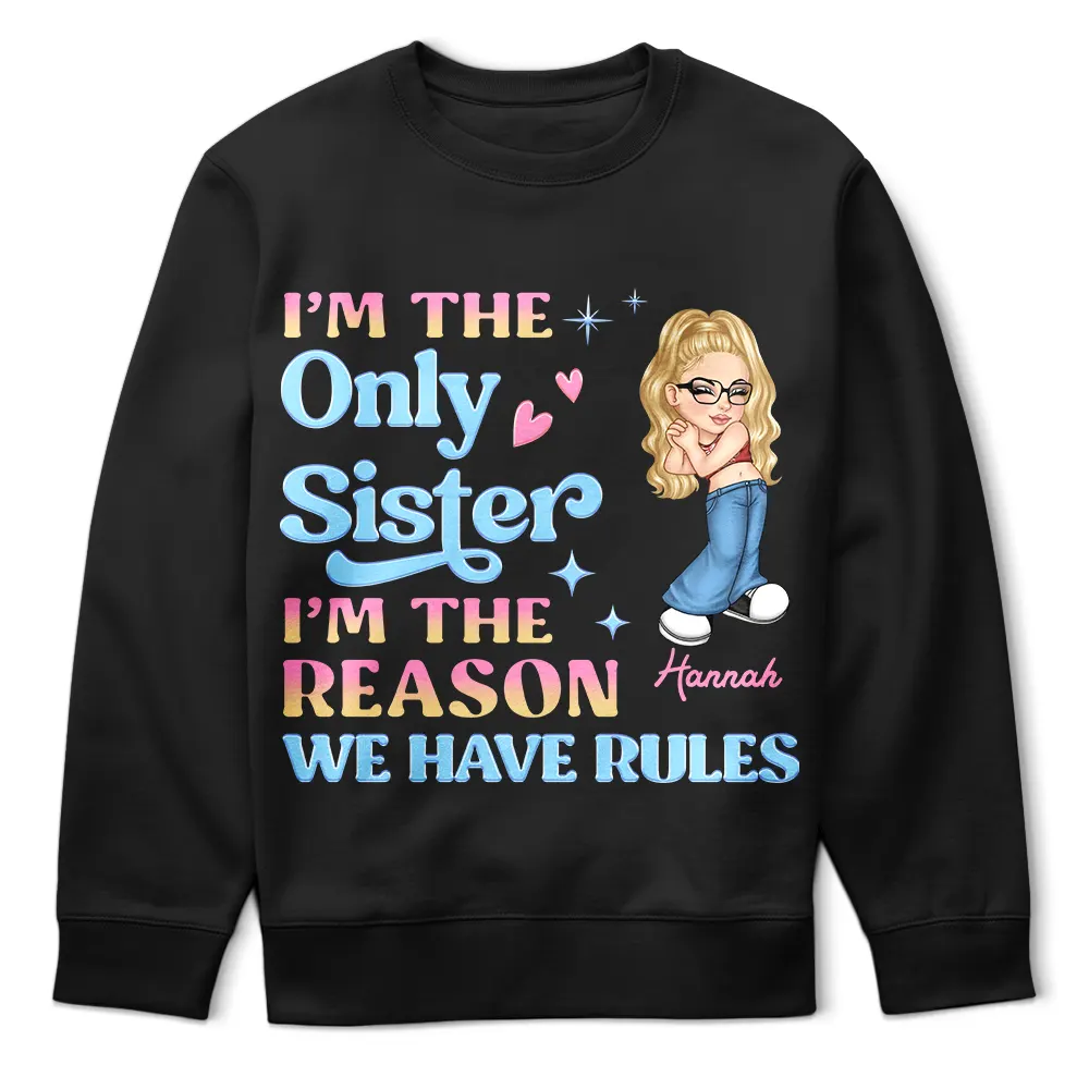 I'm The Youngest Sister The Rules Don't Apply To Me - Personalized T Shirt