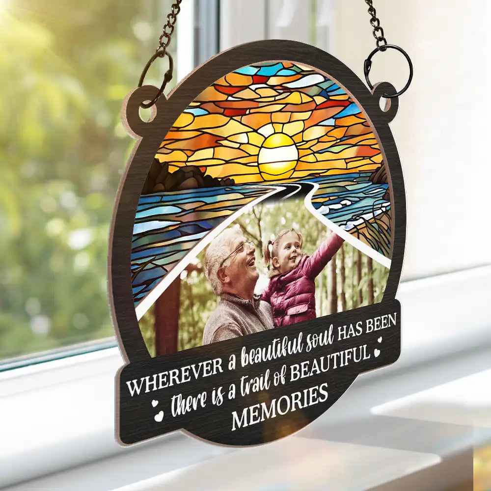 Custom Photo Wherever A Beautiful Soul Has Been There - Personalized Window Hanging Suncatcher Ornament