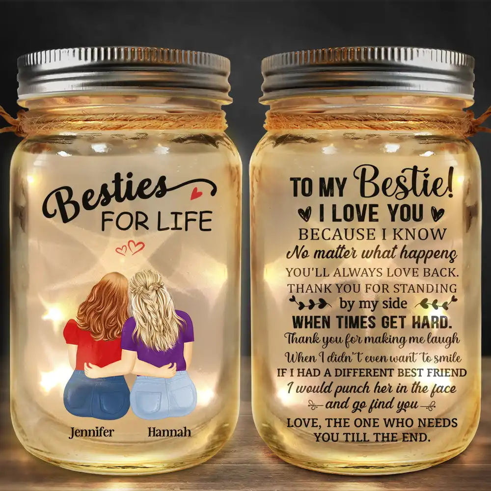 To My Bestie I Love You Because I Know - Personalized Mason Jar Light