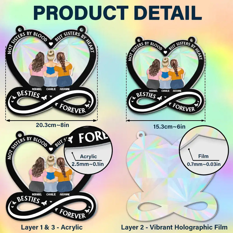 Not Sisters By Blood But Sisters By Heart - Personalized Window Hanging Rainbow Suncatcher