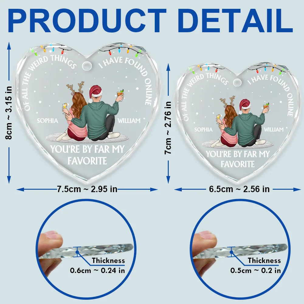 Of All The Weird Things I Have Found Online Christmas Couples - Personalized Heart Shaped Glass Ornament