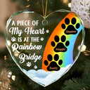 A Piece Of My Heart Is At The Rainbow Bridge Memorial Dog Cat - Personalized Heart Shaped Glass Ornament