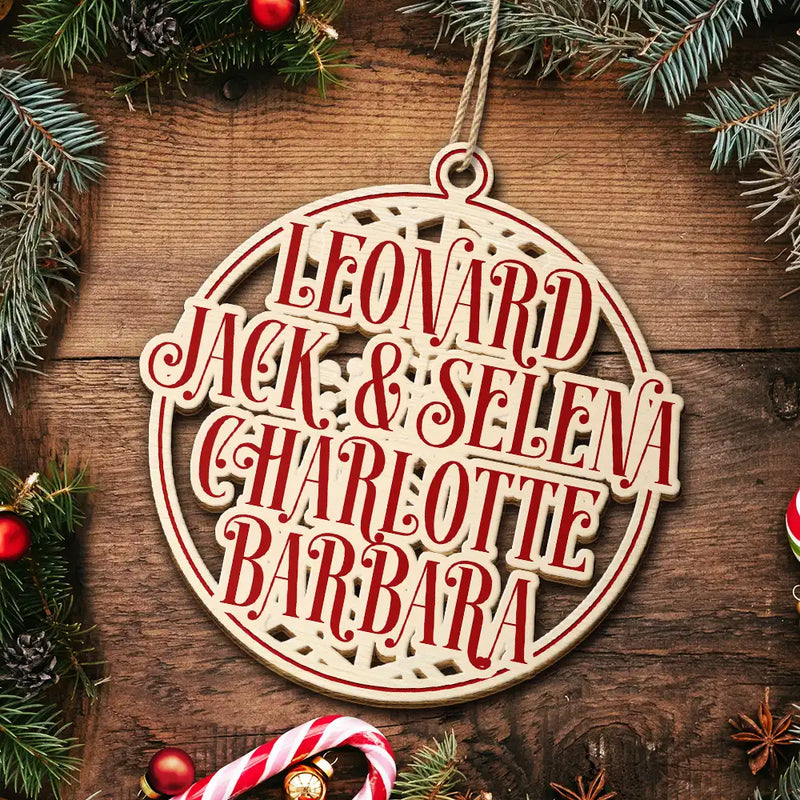 Family, Gift For Bestie - Christmas Snowflake Bauble Family And Friends Custom Name - Personalized Wooden Cutout Ornament