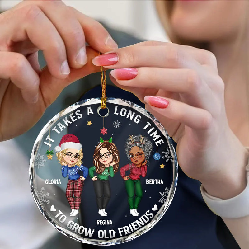 Gift For Bestie,Gifts For Colleagues,Happy,Christmas - It Takes A Long Time To Grow An Old Friend Christmas Friendship - Personalized Circle Glass Ornament