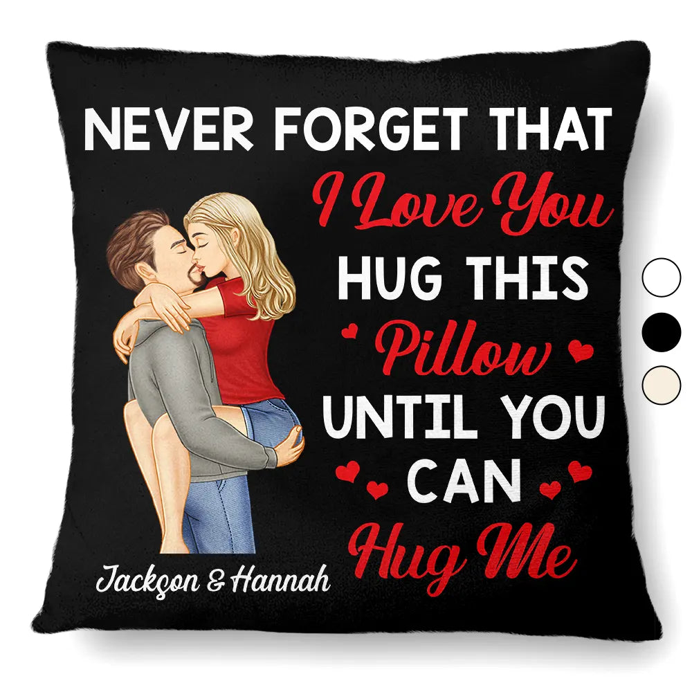 Love,Gift For Couples,Gift For Husband,Gift For Wife,Gift For Boyfriend,Gift For Girlfriend,Anniversary - Hug This Pillow Until You Can Hug Me Couples - Personalized Pillow