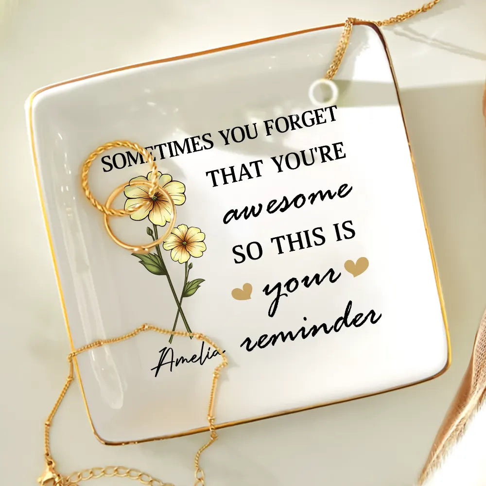 Gift For Yourself, Gift For Women, Gift For Bestie, Gift For Sisters - Sometimes You Forget That You're Awesome Birth Flowers Besties - Personalized Ring Dish