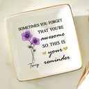 Gift For Yourself, Gift For Women, Gift For Bestie, Gift For Sisters - Sometimes You Forget That You're Awesome Birth Flowers Besties - Personalized Ring Dish