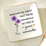 Gift For Yourself, Gift For Women, Gift For Bestie, Gift For Sisters - Sometimes You Forget That You're Awesome Birth Flowers Besties - Personalized Ring Dish