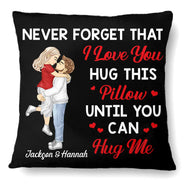 Gift For Couples, Gift For Husband, Gift For Wife, Gift For Boyfriend, Gift For Girlfriend - Hug This Pillow Until You Can Hug Me Cartoon Kissing Couples - Personalized Pillow