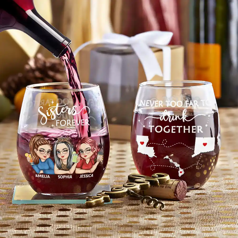 Gift For Bestie,Gift For Sisters,Happy - Never Too Far To Drink Together Besties Sisters - Personalized Stemless Wine Glass