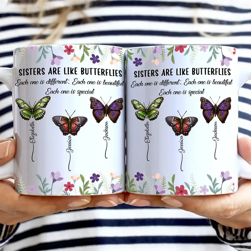 Gift For Sisters,Gift For Sibling,Happy - Sisters Are Like Butterflies - Personalized White Edge-to-Edge Mug