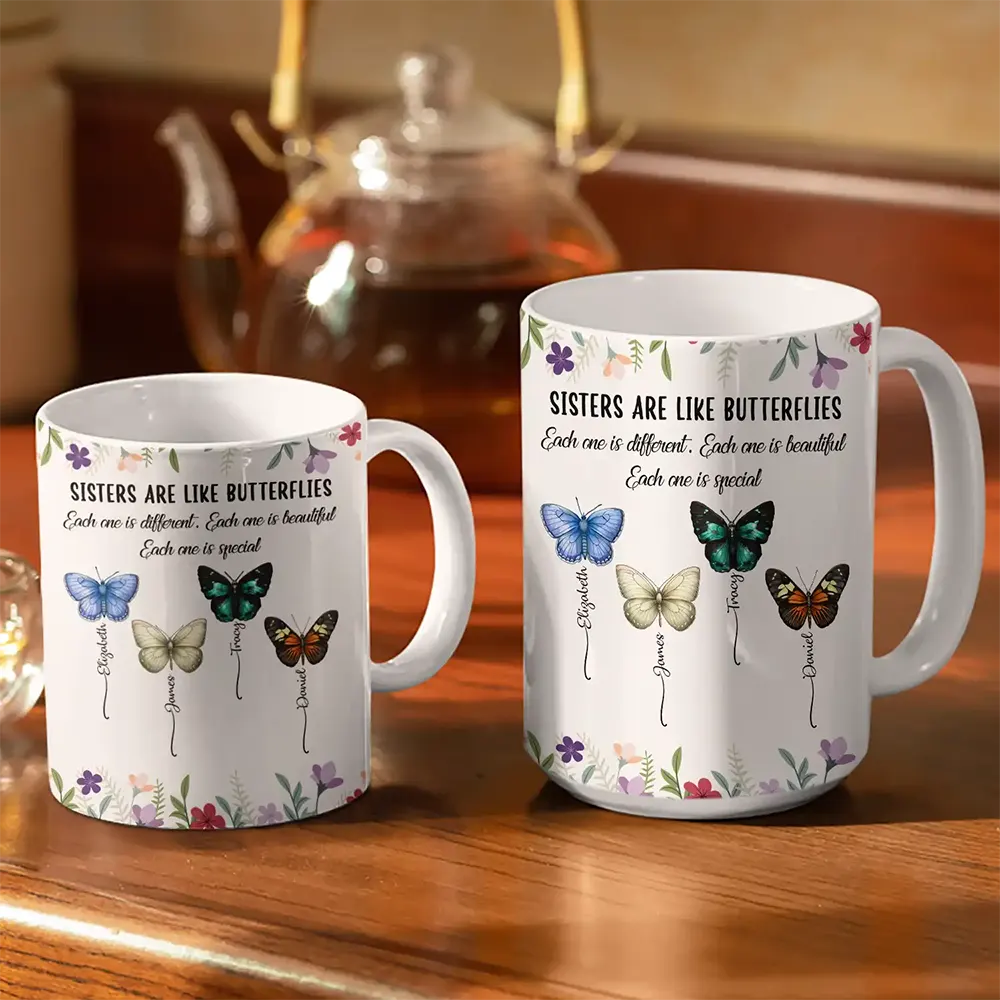 Gift For Sisters,Gift For Sibling,Happy - Sisters Are Like Butterflies - Personalized White Edge-to-Edge Mug