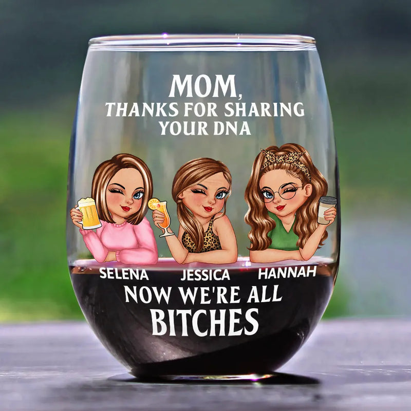 Gift For Mother, Mom - Daughters (Adult), Gift For Daughter - Mom Thanks For Sharing Your DNA - Personalized Stemless Wine Glass