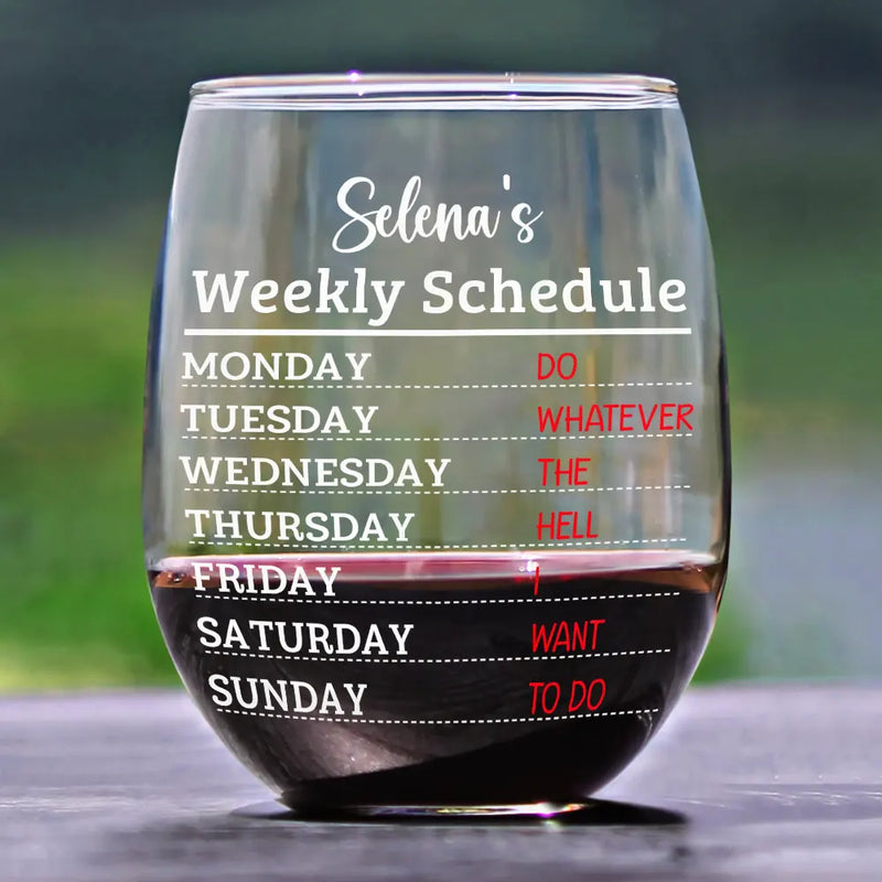 Retirement, Gift For Grandparents, Parents, Gift For Yourself, Gift For Men, Gift For Women, Gifts For Colleagues - Retirement Weekly Schedule - Personalized Stemless Wine Glass