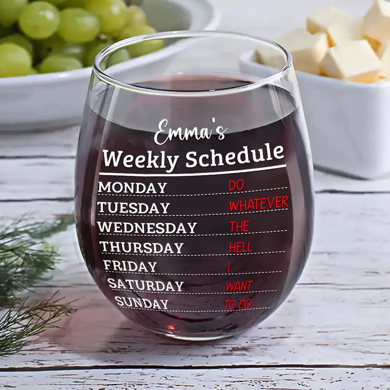 Retirement, Gift For Grandparents, Parents, Gift For Yourself, Gift For Men, Gift For Women, Gifts For Colleagues - Retirement Weekly Schedule - Personalized Stemless Wine Glass