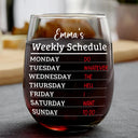 Retirement, Gift For Grandparents, Parents, Gift For Yourself, Gift For Men, Gift For Women, Gifts For Colleagues - Retirement Weekly Schedule - Personalized Stemless Wine Glass