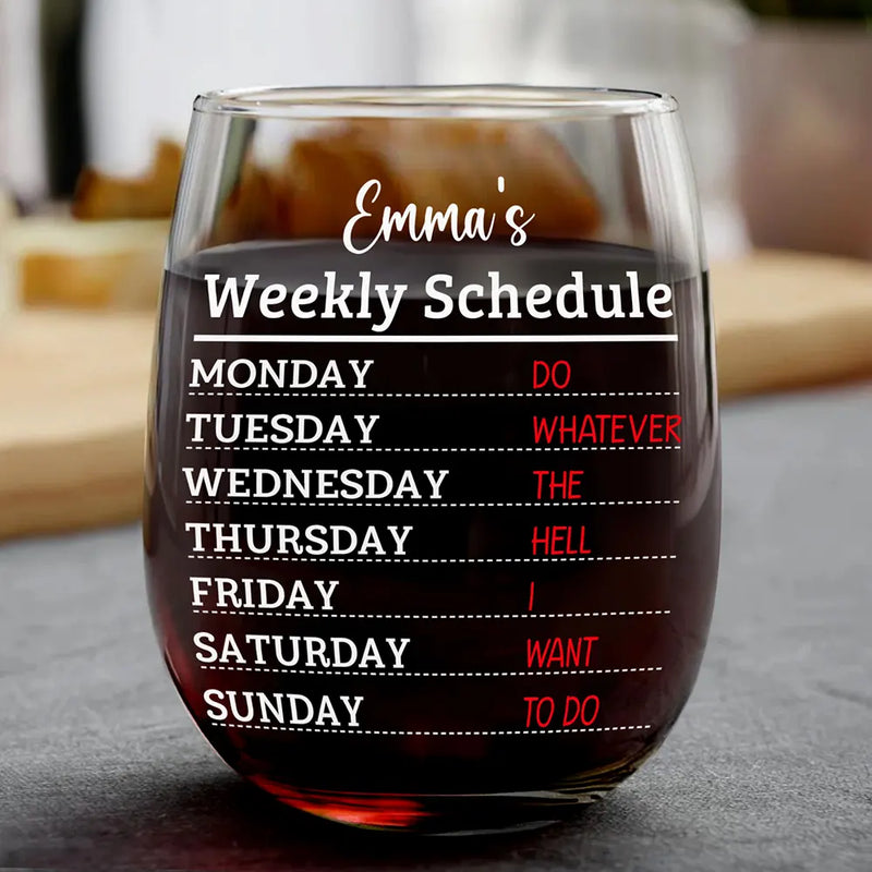 Retirement, Gift For Grandparents, Parents, Gift For Yourself, Gift For Men, Gift For Women, Gifts For Colleagues - Retirement Weekly Schedule - Personalized Stemless Wine Glass