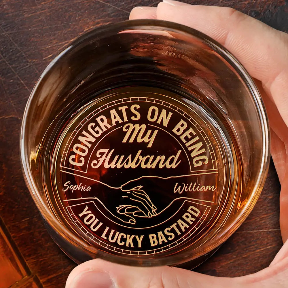 Gift For Couples, Gift For Husband, Gift For Wife - Couple Congrats On Being My Husband You Lucky Man - Personalized Engraved Whiskey Glass
